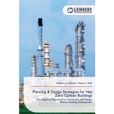 (영문도서)Planning & Design Strategies for Net Zero Carbon Buildings Paperback, LAP Lambert Academic Publis..., English, 9786209669705 LAP Lambert Academic Publis..., English, 9786209669705