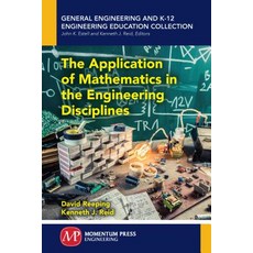 (영문도서) The Application of Mathematics in the Engineering Disciplines Paperback, Momentum Press, English, 9781606509074
