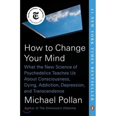 How to Change Your Mind: What the New Science of Psychedelics Teaches Us about Consciou..., Penguin Books