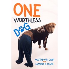 One Worthless Dog Paperback, Independently Published, English, 9798724490856