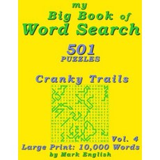 My Big Book Of Word Search: 501 Cranky Trails Puzzles Volume 4 Paperback, Createspace Independent Pub..., English, 9781983665578