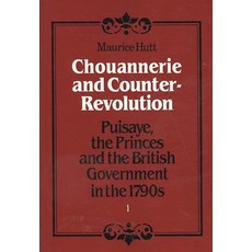 "Chouannerie and Counter-Revolution Part 1":"Puisaye the Princes and the British Government i..., Cambridge University Press