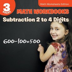 3rd Grade Math Workbooks: Subtraction 2 to 4 Digits - Math Worksheets Edition Paperback, Baby Professor, English, 9781682809525