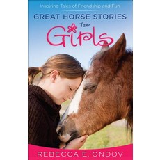 Great Horse Stories for Girls: Inspiring Tales of Friendship and Fun Paperback, Harvest Kids, English, 9780736962377