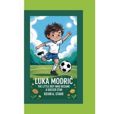 (英文圖書)Luka Modri&#262;: The Little Boy Who Became a Soccer Star. 平裝版, Independently Published, 英文