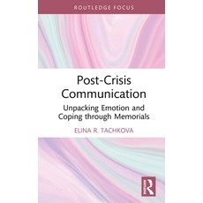 (英文圖書)Post-Crisis Communication: Unpacking Emotion and Coping Through Memorials 精裝版, Routledge, 英文, 精裝