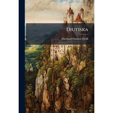 (영문도서)Diutiska: Denkmäler Deutscher Sprache Und Literatur Aus Alten Handschriften: Zu... Paperback, Nabu Press, English, 9781246266290