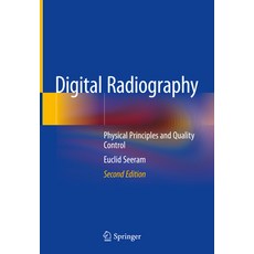 (영문도서) Digital Radiography: Physical Principles and Quality Control Hardcover, Springer, English, 9789811332432