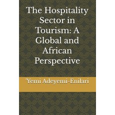 (英文圖書)The Hospitality Sector in Tourism: A Global and African Perspective 平裝版, Independently Published, 英文, 平裝本