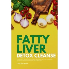 (영문도서) Fatty Liver Detox Cleanse: A Beginner's 3-Week Step-by-Step Guide to Managing Fatty Liver Sym... Paperback, Mindplusfood, English, 9798869172556