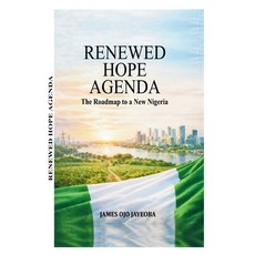 (영문도서)Renewed Hope Agenda: The Roadmap To A New Nigeria Paperback, Solace I-Tech and Managemen..., English, 9789784540056