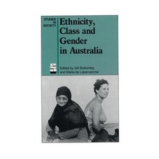 (영문도서)Ethnicity Class and Gender in Australia Hardcover, Routledge, English, 9780367718022