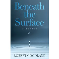(영문도서) Beneath the Surface: A Memoir Paperback, Heart of a Horse, English, 9798991361903