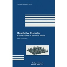 (영문도서) Caught by Disorder: Bound States in Random Media Hardcover, Birkhauser, English, 9780817642105