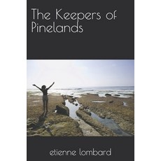 (영문도서) The Keepers of Pinelands Paperback, Independently Published, English, 9798312022056