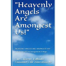 "Heavenly Angels Are Amongest Us!": Love Poems and Encouragement & Hope Paperback, Independently Published, English, 9798733305974