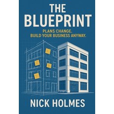 (英文圖書)The Blueprint: Plans Change. Build Your Business Anyway. 平裝版, Independently Published, 英文