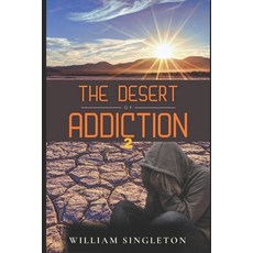 (영문도서) The Desert of Addictions II: Family Addiction Prevention Guide Paperback, Createspace Independent Pub..., English, 9781986413107