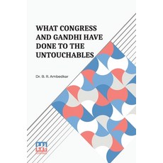(영문도서) What Congress And Gandhi Have Done To The Untouchables Paperback, Lector House, English, 9789367776964