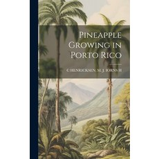 (영문도서) Pineapple Growing in Porto Rico Hardcover, Legare Street Press, English, 9781020098918