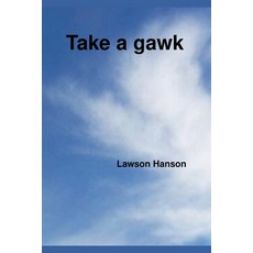 (영문도서)Take a gawk Paperback, Lawson Hanson, English, 9781764299756