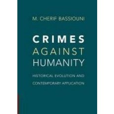 Crimes Against Humanity:Historical Evolution and Contemporary Application, Cambridge University Press