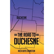 (英文圖書)The Road to Duchesne 精裝版, Wander Tribe LLC, 英文
