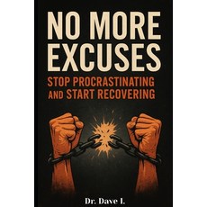 (英文圖書)No More Excuses: Stop Procrastinating and Start Recovering 平裝版, Independently Published, 英文