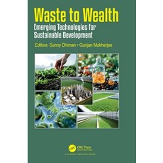 (영문도서)Waste to Wealth: Emerging Technologies for Sustainable Development Hardcover, CRC Press, English, 9781032582252