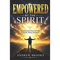 (英文圖書)Empowered by the Spirit: Unlocking God's Power for a Life of Purpose Victory a... 平裝版, Independently Published, 英文, 平裝本