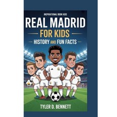 (영문도서)Real Madrid for Kids - History and Fun Fact: (inspirational book for kids) Paperback, Independently Published, English, 9798276334523