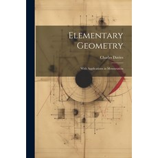 (영문도서) Elementary Geometry: With Applications in Mensuration Paperback, Legare Street Press, English, 9781022794535