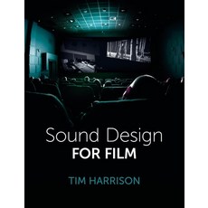 (영문도서) Sound Design for Film Paperback, Crowood Press (UK), English, 9781785009143
