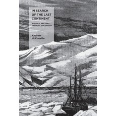 (영문도서) In Search of the Last Continent: Australia and Early Antarctic Exploration Paperback, Australian Scholarly Publis..., English, 9781922669940