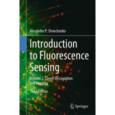 (영문도서) Introduction to Fluorescence Sensing: Volume 2: Target Recognition and Imaging Hardcover, Springer, English, 9783031190889