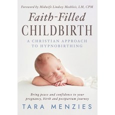 (영문도서) Faith-Filled Childbirth Hardcover, Game Changer Publishing, English, 9781965653364