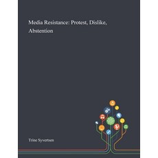 Media Resistance: Protest Dislike Abstention Paperback, Saint Philip Street Press, English, 9781013287329