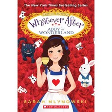 Whatever After Special Edition #01 : Abby in Wonderland, Scholastic Inc.