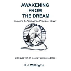 (영문도서) AWAKENING FROM THE DREAM (Including the "Spiritual" and "New Age" Mess): Dialog... Paperback, Lulu.com, English, 9781304096623