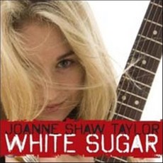 Joanne Shaw Taylor - White Sugar EU수입반, 1CD