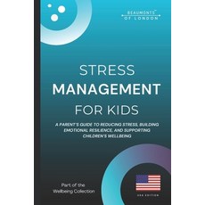 (英文圖書)Stress Management For Kids: A Parent's Guide to Reducing Stress Building Emotio... 平裝版, Independently Published, 英文
