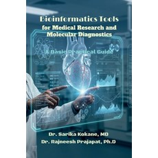(영문도서)Bioinformatics Tools For Medical Research And Molecular Diagnostics: Research Ha... Paperback, Notion Press, English, 9798902310587
