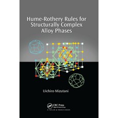 (영문도서)Hume-Rothery Rules for Structurally Complex Alloy Phases Paperback, CRC Press, English, 9780367383374 CRC Press, English, 9780367383374