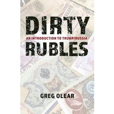 (영문도서) Dirty Rubles: An Introduction to Trump/Russia Paperback, Gregory Olear, English, 9781641849265