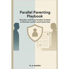 (영문도서)Parallel Parenting Playbook: Boundary and Documentation Systems to Minimize Conf... Paperback, Independently Published, English, 9798273408647