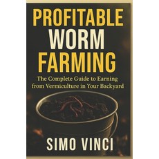 (英文圖書)Profitable Worm Farming: The Complete Guide to Earning from Vermiculture in Your... 平裝版, Independently Published, 英文