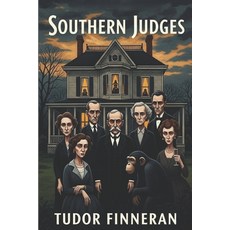 (영문도서)Southern Judges: A Murder Mystery Where Justice Wears a Mask and Innocence Dies... Paperback, Independently Published, English, 9798272226778