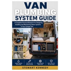 (영문도서)Van Plumbing System Guide: A Complete Practical Blueprint for Designing Install... Paperback, Independently Published, English, 9798195046057 Independently Published, English, 9798195046057
