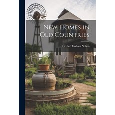 (영문도서) New Homes in old Countries Paperback, Legare Street Press, English, 9781021951311