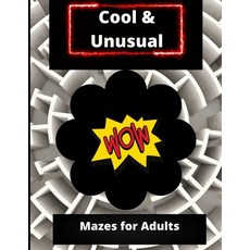 (영문도서) Cool and Unusual Mazes for Adults: Fun Maze Puzzle Book for Adults Paperback, Independently Published, English, 9798547147463